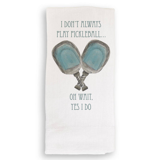 I Don’t Always Play Pickleball