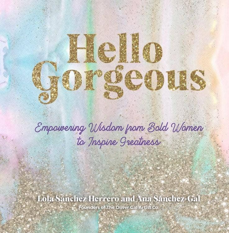 Hello Gorgeous: Empowering Quotes from Bold Women