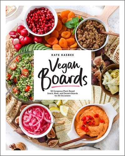 Vegan Boards: 50 Gorgeous Plant-Based Boards