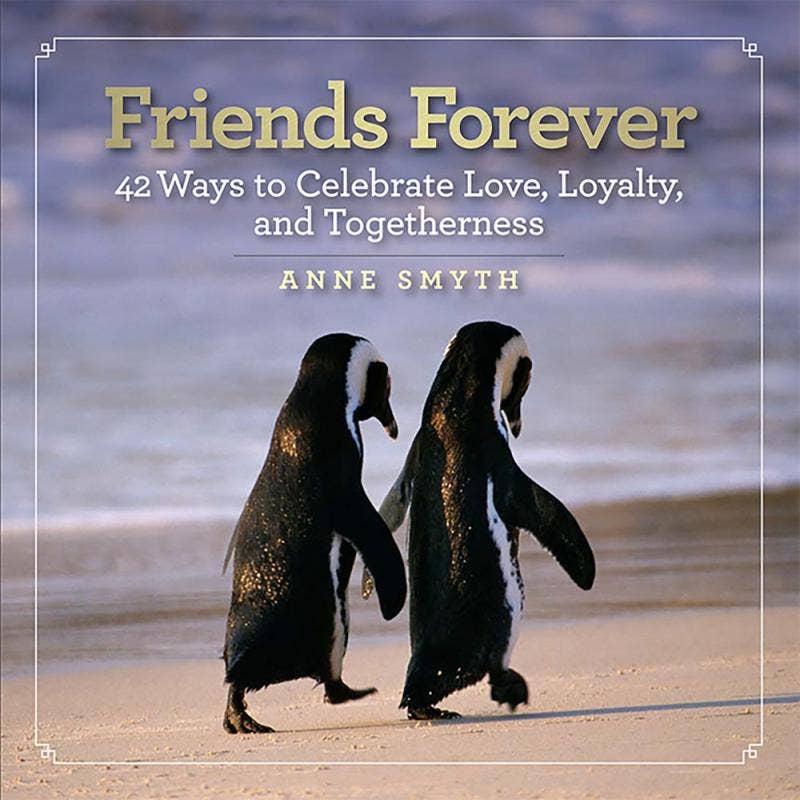 Friends Forever: Celebrate Love, Loyalty, and Togetherness